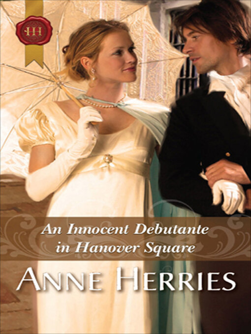 Title details for An Innocent Debutante in Hanover Square by Anne Herries - Available